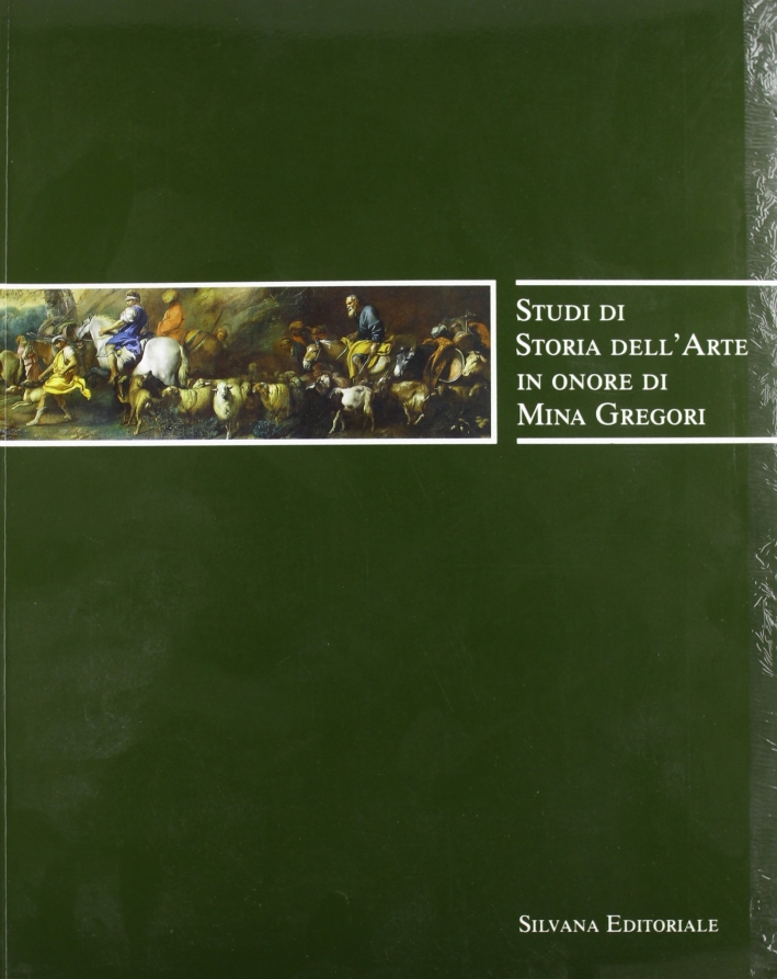 Studi di storia dell'arte in onore di Mina Gregori Studi di storia dell'arte in onore di Mina Gregori