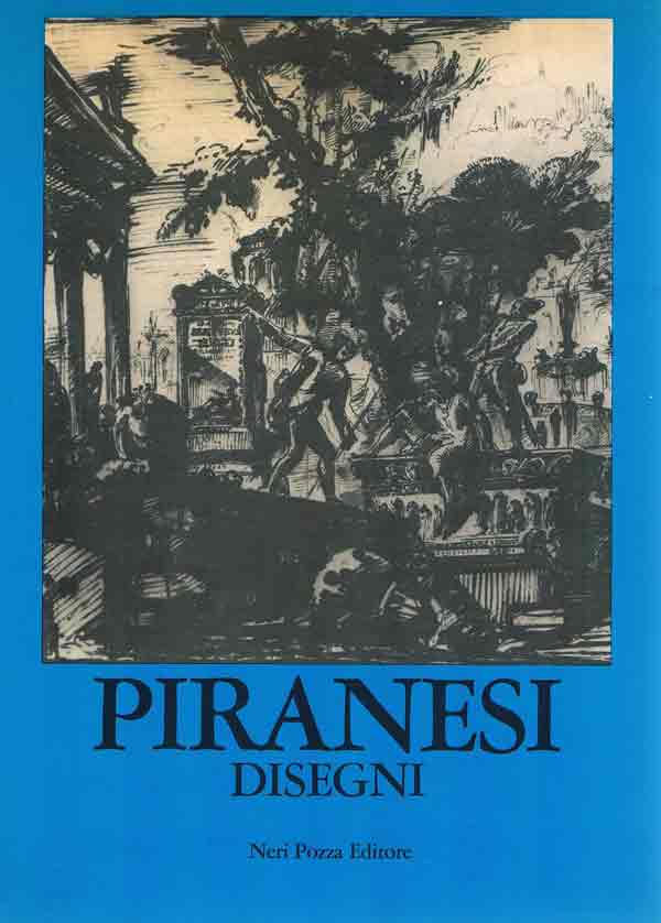 Disegni di Giambattista Piranesi Disegni di Giambattista Piranesi