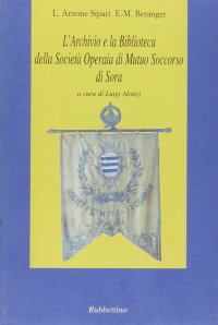 L'archivio e la biblioteca della Società Operaia di Mutuo Soccorso di Sora