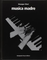 Giuseppe Chiari "Musica madre"