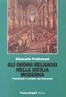 Gli ordini religiosi nella Sicilia moderna. Patrimoni e rendite nel Seicento