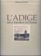 L'Adige. Arti e mestieri sul fiume