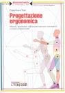 Progettazione Ergonomica. Metodi, Strumenti, Riferimenti Tecnico-Normativi e Criteri di Intervento