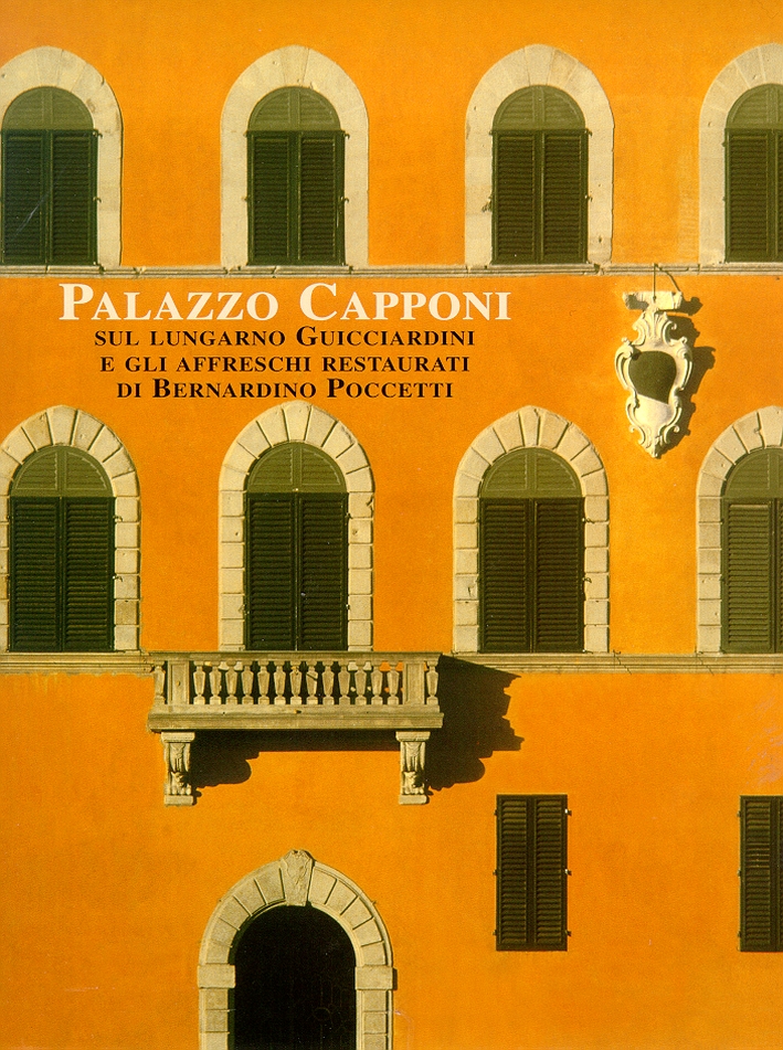 Il Palazzo Capponi sul Lungarno Guicciardini e gli affreschi restaurati di Bernardino Poccetti