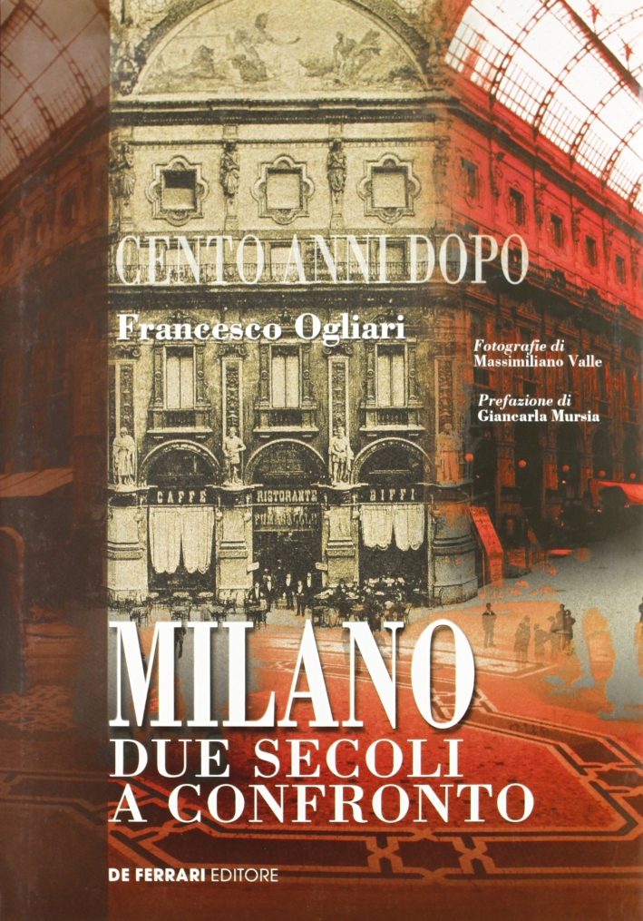 Cento anni dopo. Milano due secoli a confronto