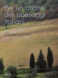 Per un atlante dei paesaggi italiani