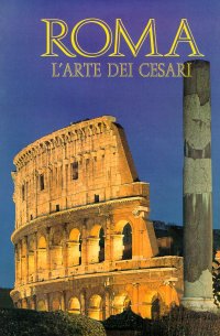 Roma. L'arte dei Cesari.  [Italian Ed.]