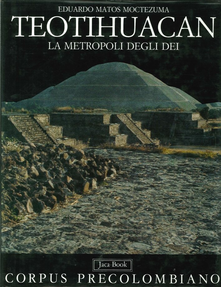 Teotihuacan. La metropoli degli Dei