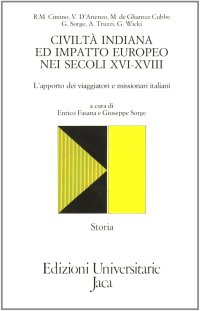 Civiltà indiana e impatto europeo nei secoli XVI-XVII. L'apporto dei viaggiatori e missionari italiani