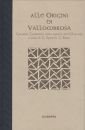 Alle origini di Vallombrosa. Giovanni Gualberto nella società dell'XI secolo