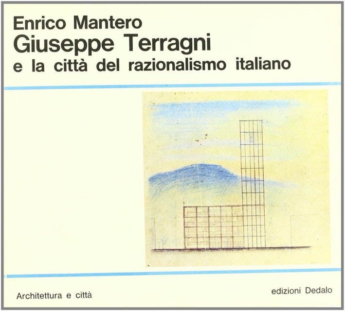 Giuseppe Terragni e la città del razionalismo italiano