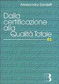 Dalla certificazione alla qualità totale
