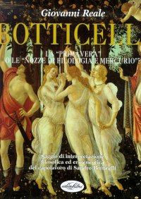 Botticelli. La primavera o Le nozze di Filologia e Mercurio
