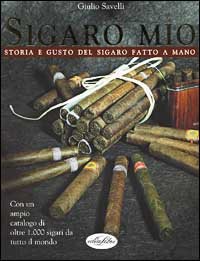 Sigaro mio. Sigari da tutto il mondo