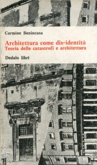 Architettura come dis-identità. Teoria delle catastrofi e architettura
