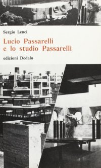 Lucio Passarelli e lo studio Passarelli