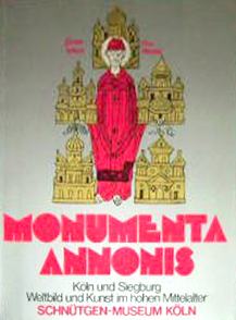 Monumenta Annonis Köln und Siegburg Weltbild und Kunst im hohen Mittelalter