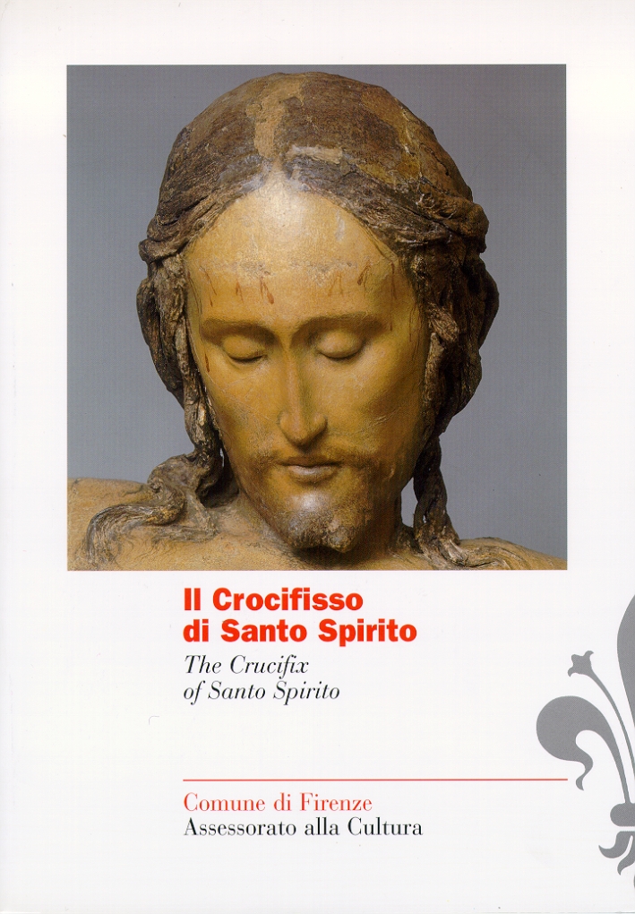 Il crocifisso di Santo Spirito. The Crucifix of Santo Spirito