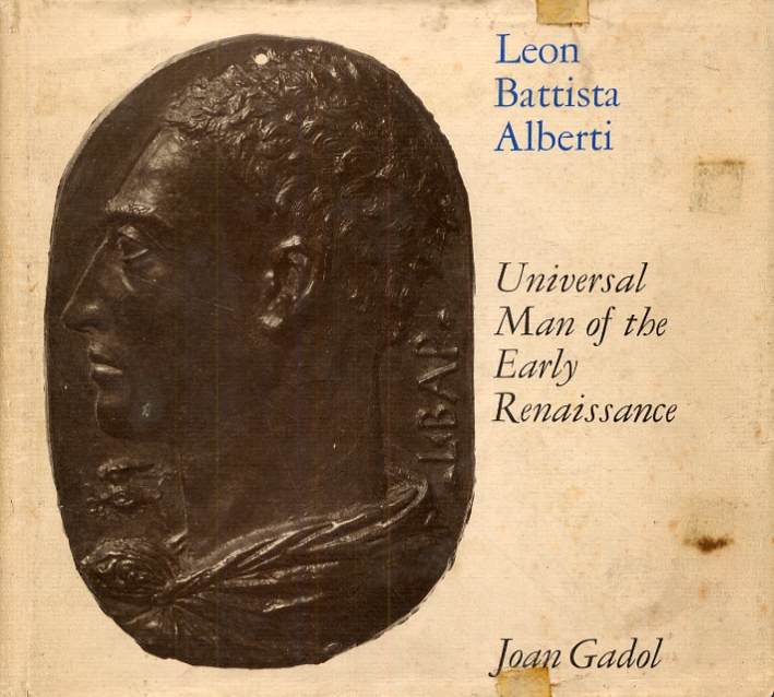 Leon Battista Alberti. Universal Man of the Early Renaissance