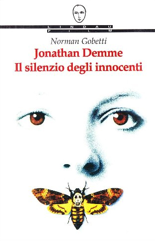 Janathan Demme. Il silenzio degli innocenti
