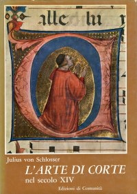 L'arte di corte nel secolo Decimoquarto