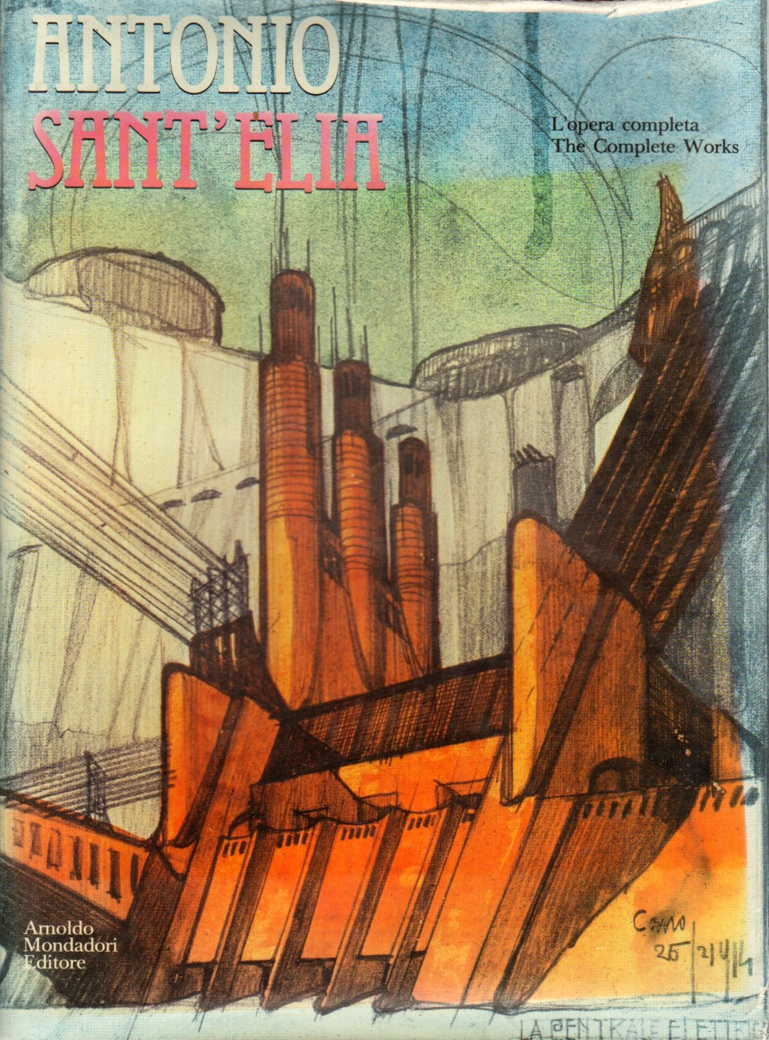 Antonio Sant'Elia. L'opera completa. The Complete Works