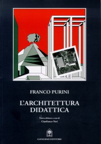 L'architettura didattica. Il tempo della città e delle trasformazioni edilizie