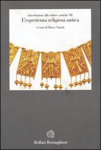 Introduzione alle culture antiche. Vol. 3: L'Esperienza religiosa antica