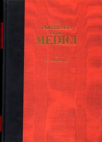 The Portraits of the Medici, 15th-18th Centuries. II. Catalogue F-Z