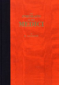 The Portraits of the Medici 15th-18th Centuries. III