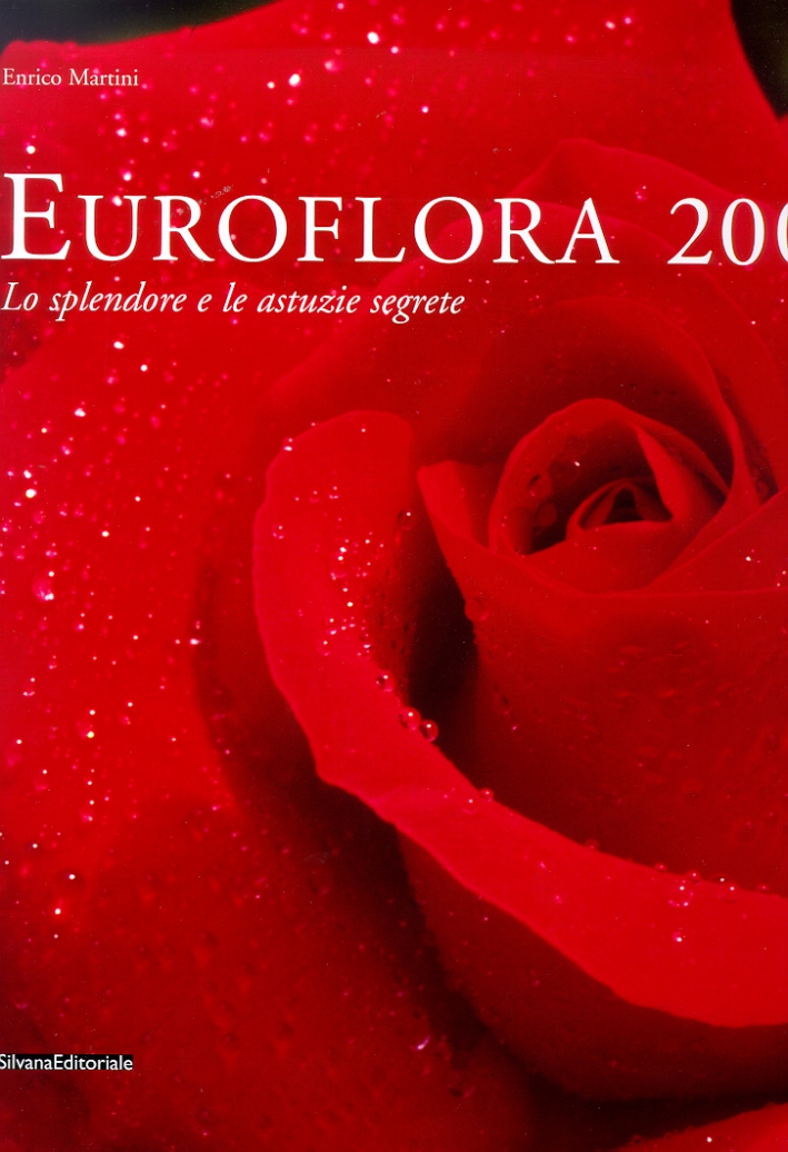 Euroflora 2001. Lo splendore e le astuzie segrete Euroflora 2001. Lo splendore e le astuzie segrete