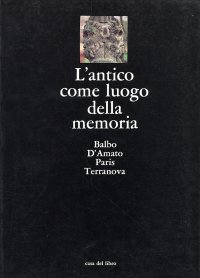 L'antico come luogo della memoria. Tra natura e cultura nella storicità dell'abitare
