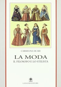 La moda. Il filosofo e lo stilista