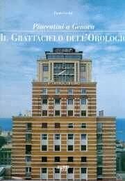 Piacentini a Genova. Il grattacielo dell'Orologio