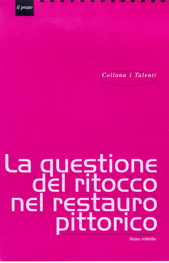 La questione del ritocco nel restauro pittorico