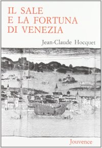 Il sale e la fortuna di Venezia
