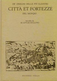 Giulio Ballino: De' disegni delle più illustri città et fortezze del mondo