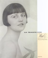 La Trieste dei Wulz. Volti di una storia. Fotografie 1860-1980. Con CD-ROM