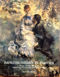 Impressionismo in Europa. Origini, sviluppi, influenze. Capolavori dalle Collezioni della Galleria Nazionale di Praga