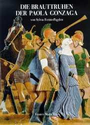 Die Brauttruhen der Paola Gonzaga und Andrea Mantegna