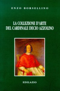 La collezione d'arte del Cardinale Decio Azzolino