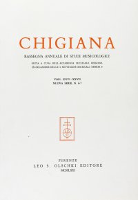 Chigiana. Rassegna annuale di studi musicologici. Vol. XXVI-XXVII