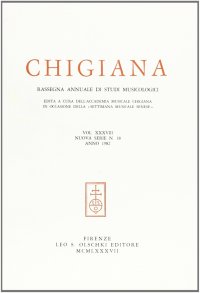 Chigiana. Rassegna annuale di studi musicologici. Vol. XXXVIII
