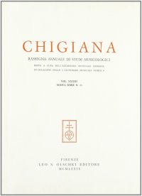 Chigiana. Rassegna annuale di studi musicologici. Vol. XXXIII
