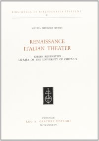 Renaissance Italian Theater. Joseph Regenstein Library of the University of Chicago