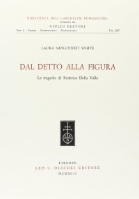 Dal detto alla figura. Le tragedie di Federico Della Valle