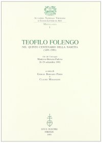Teofilo Folengo nel quinto centenario della nascita (1491-1991)