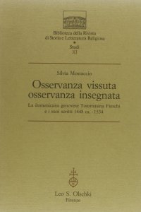 Osservanza vissuta, osservanza insegnata. La domenicana genovese Tommasina Fieschi e i suoi scritti (1448-1534)