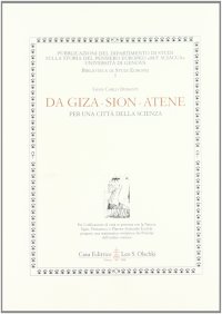 Da Giza-Sion-Atene. Per una città della scienza