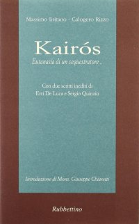 Kairos. Eutanasia di un sequestratore